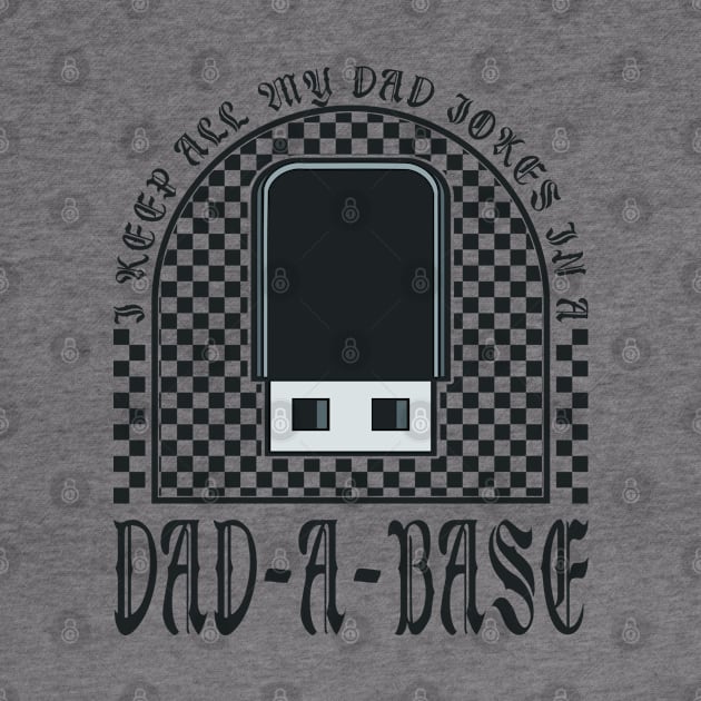 My Dad Jokes In A Dad-A-Base Fathers Day by JaussZ